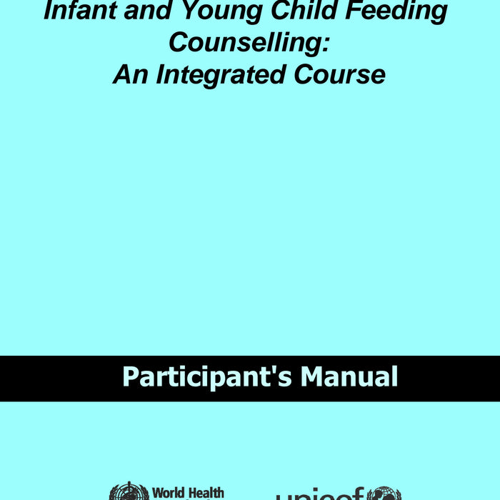 Infant Young Child Feeding Counselling: An Integrated Course