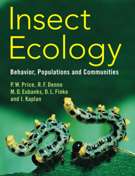 Insect Ecology: Behavior, Population And Communities