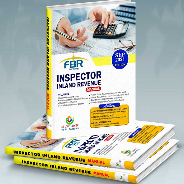 FPSC FBR Inspector Inland Revenue Manual According To The Syllabus by  Muhammad Ismail Danish  Lurka Ali Myo  Ghulam Hussain - STUDY RIVER  BOOKS N BOOKS 