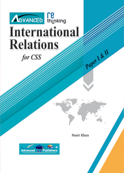 Advanced Rethinking International Relations For CSS