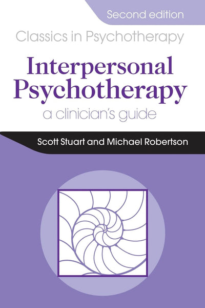 Interpersonal Psychotherapy: A Clinician's Guide 2nd Edition 