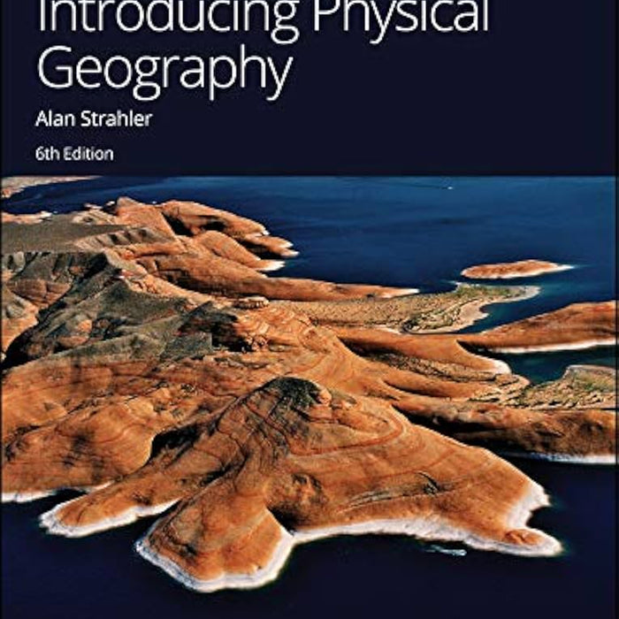 Introducing Physical Geography 6th Edition 