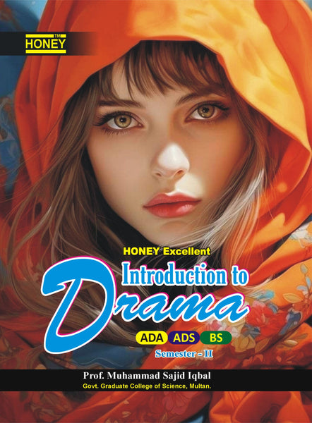 Honey: Introduction To Drama-(ADA-ADS-B.S.) by  Muhammad Sajid Iqbal