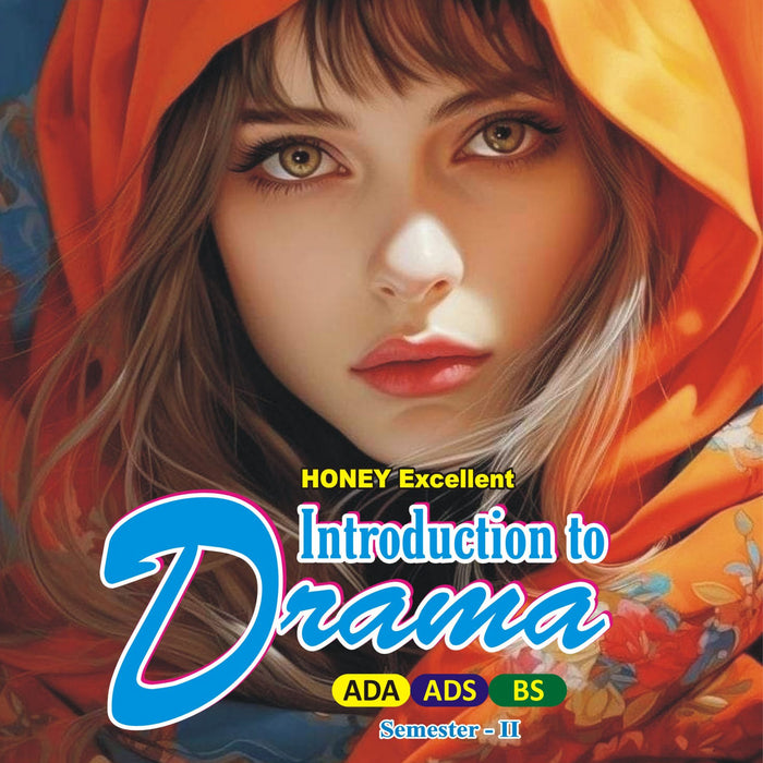 Honey: Introduction To Drama-(ADA-ADS-B.S.) by  Muhammad Sajid Iqbal