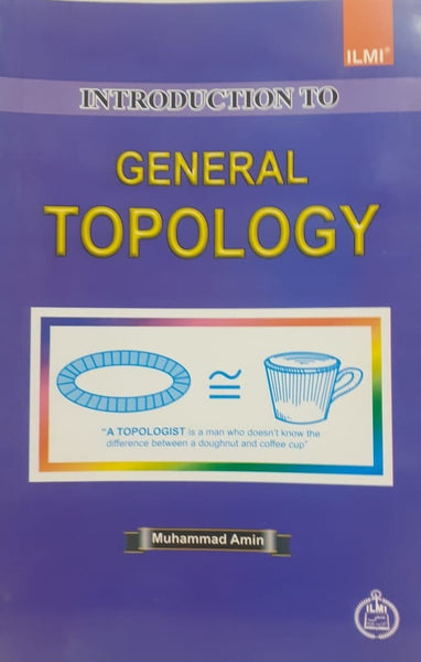 Introduction to General Topology For BA ADP BSc ADS By Muhammad Amin-ILMI