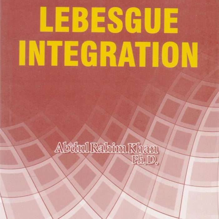 Introduction to Lebesgue Integration BS 4 Year Maths & Other Classes By Abdul Rahim Khan-ILMI