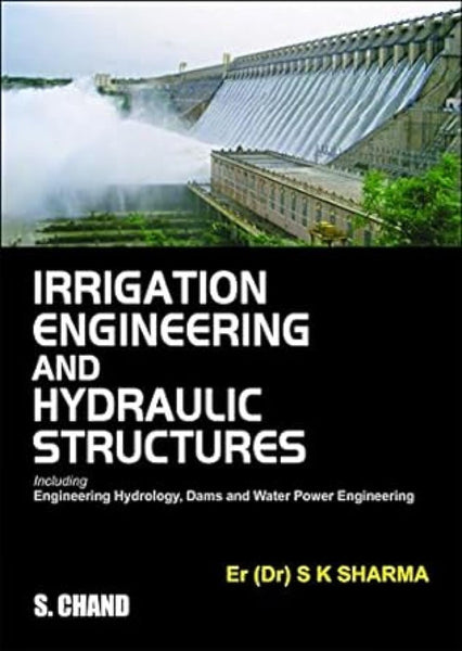 Irrigation Engineering and Hydraulic Structures 