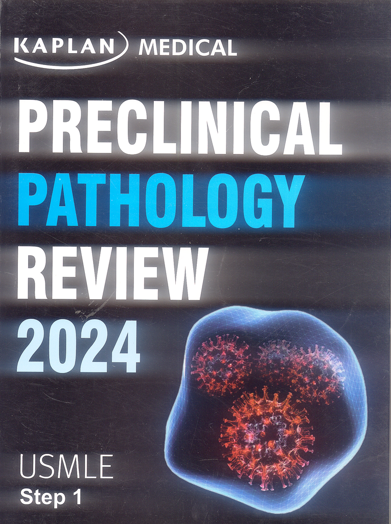 Kaplan Medical USMLE Step 1 Preclinical Pathology Review Lecture Notes ...
