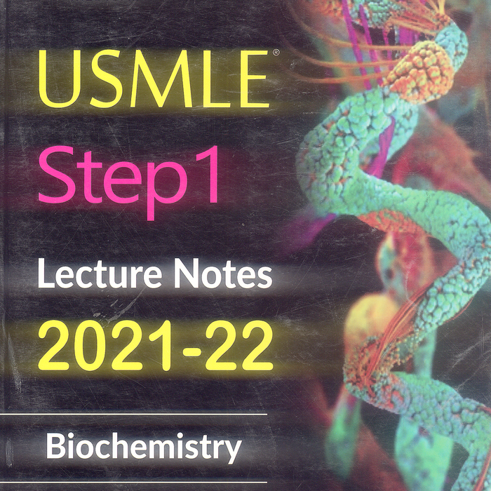 Kaplan Medical USMLE Step 1 Lecture Notes Biochemistry and Medical Genetics
