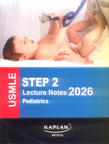 Kaplan Medical  USMLE Step 2 CK Lecture Notes Pediatrics