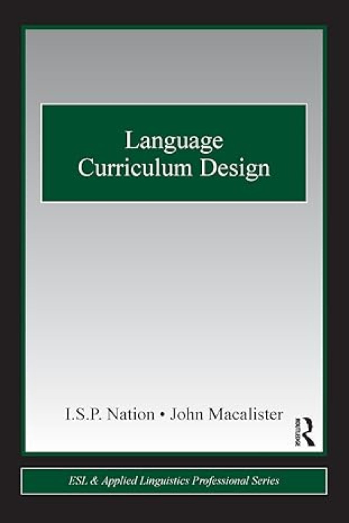 Linguistics Course Design Language Curriculum Design (ESL & Applied Linguistics Professional Ser ...