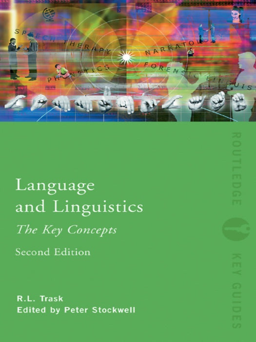 Language and Linguistics: The Key Concepts 2nd Edition