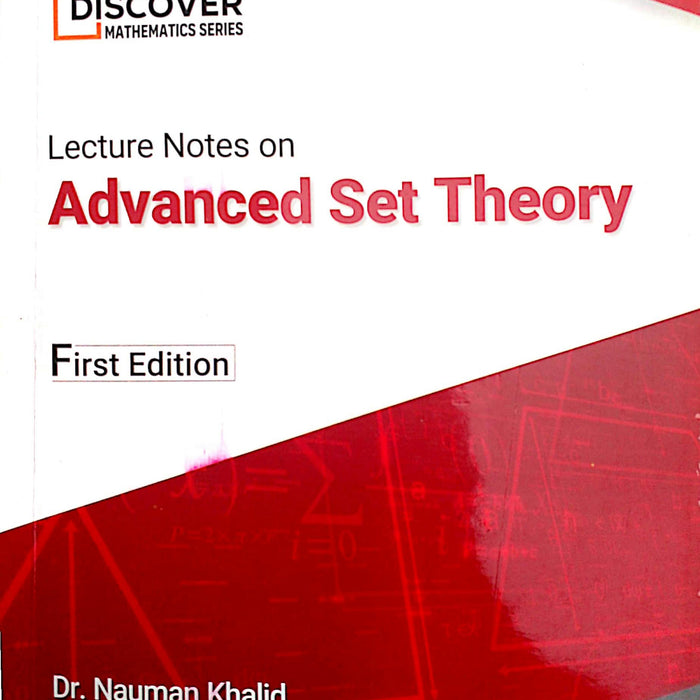  Lecture Notes On Advanced Set Theory (Discover Mathematics Series