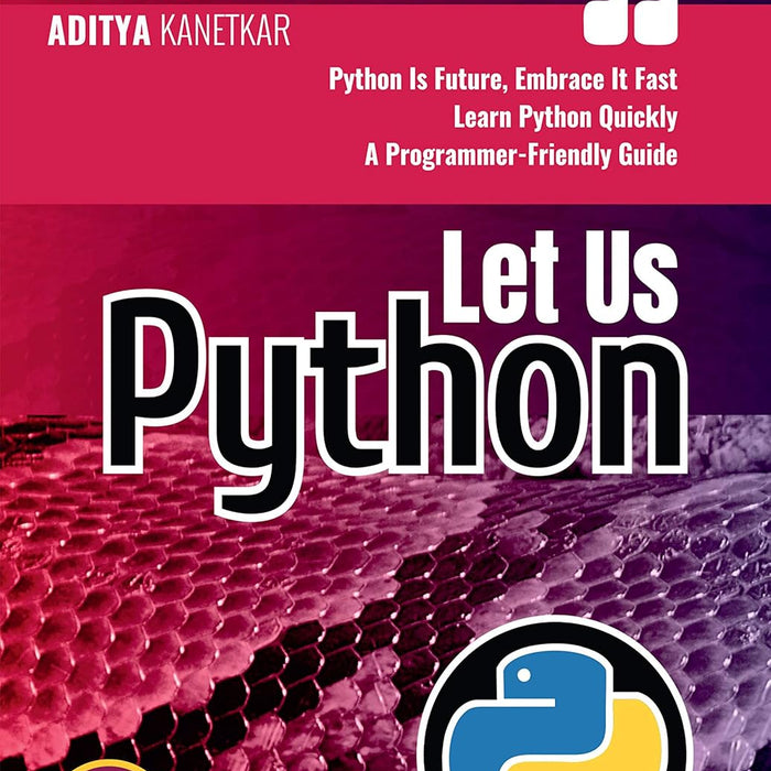 Let Us Python 3rd Edition by Aditya Kanetkar (Author) – BooksNbooks