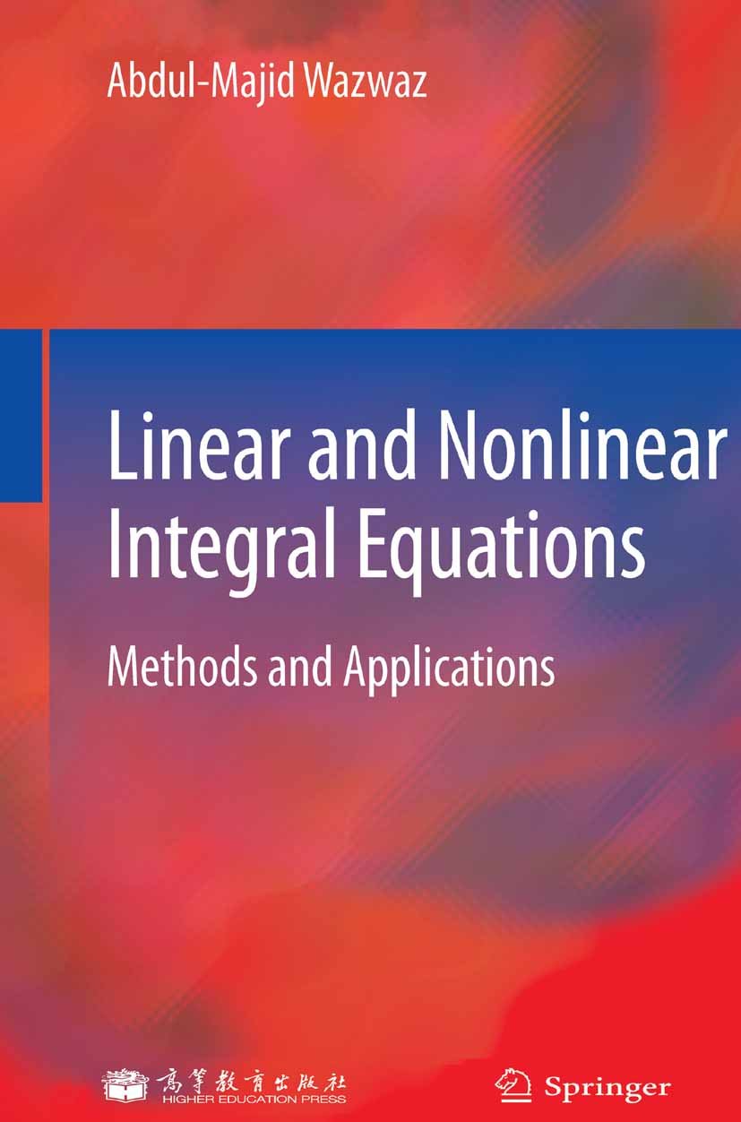 Linear and Nonlinear Integral Equations by Abdul-Majid Wazwaz – BooksNbooks