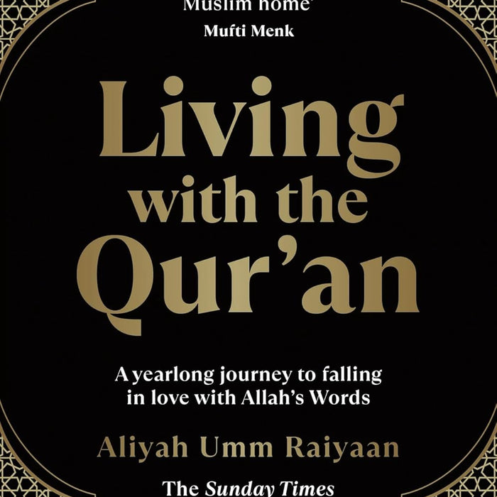 Living with the Qur'an: A Yearlong Journey to Falling in Love with Allah's Words
