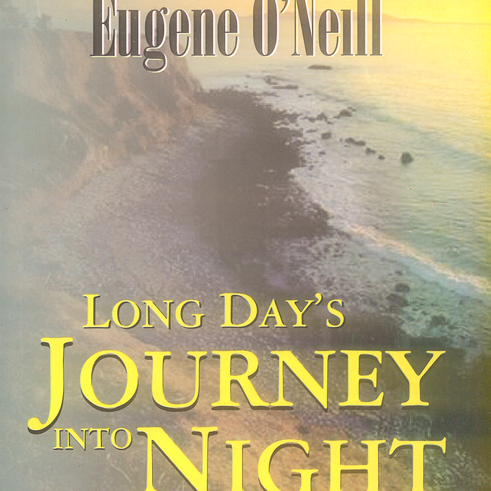 Long Days Journey Into Night by Eugene O Neil - Famous