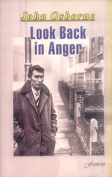 Look Back in Anger By John Osborne - Famous