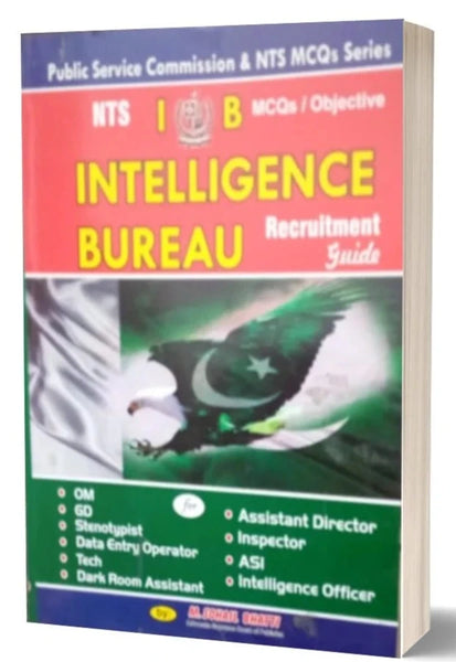 Intelligence Bureau (IB) MCQs Recruitment Guide For NTS ASI By M. Sohail Bhatti