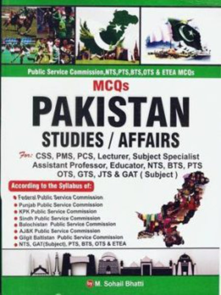 Pakistan Studies / Affairs For CSS PMS PCS By M. Sohail Bhatti