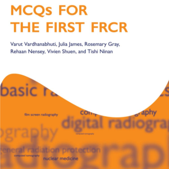 MCQs For The First FRCR 