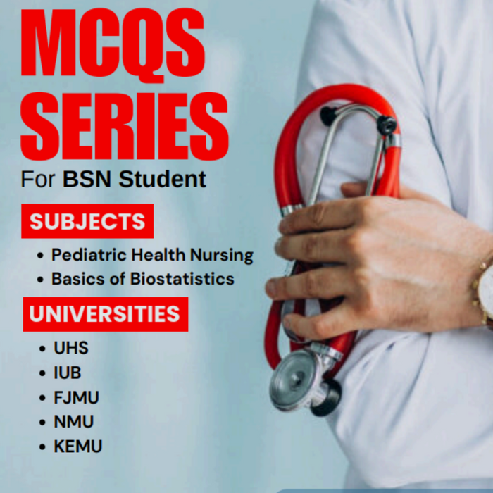 MCQs Series BSN - Pediatric Health Nursing And Basic Of Biostatistics