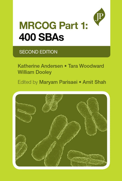 MRCOG Part 1: 400 SBAs (500 Tips) 2nd Edition 