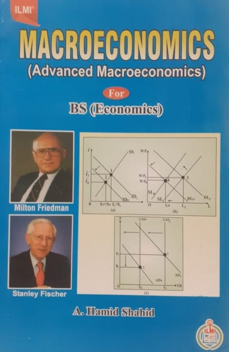 ILMI Advanced Macroeconomics For BS,MA Economics By A. Hamid Shahid