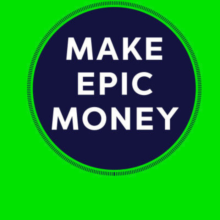 Make Epic Money
