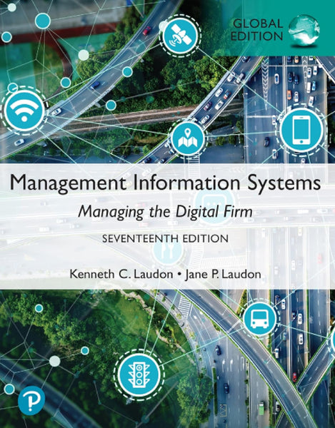 Management Information Systems: Managing the Digital Firm  17th Edition