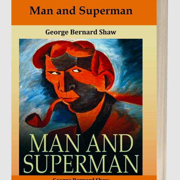 Man and Superman by George Bernard Shaw – Kitab Mahal