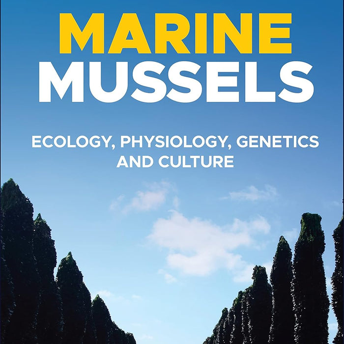 Marine Mussels: Ecology, Physiology, Genetics and Culture 