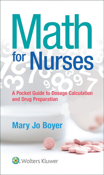 Math For Nurses: A Pocket Guide to Dosage Calculations and Drug Preparation 