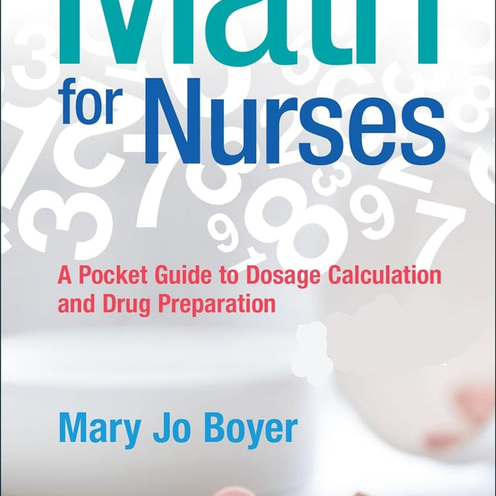 Math For Nurses: A Pocket Guide to Dosage Calculations and Drug Preparation 