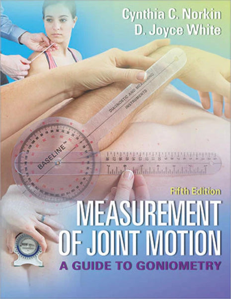 Measurement of Joint Motion: A Guide to Goniometry 