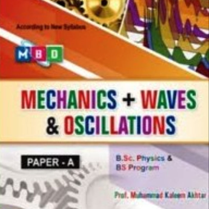 Mechanics Waves & Oscillations For B.Sc Physics & BS Program (Paper A)