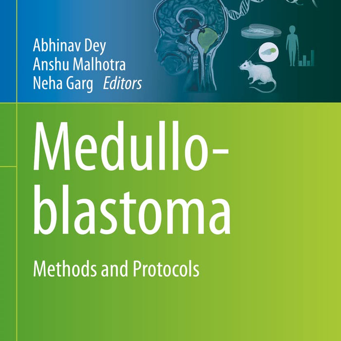 Medulloblastoma: Methods and Protocols 