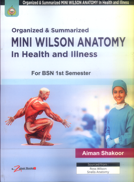 Mini Wilson Anatomy in Health And Illness For BSN 1st Semester