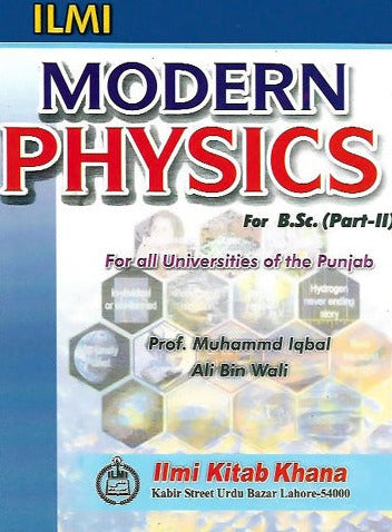 Modern Physics For B.Sc. & Other Classes By Prof. Muhammad Iqbal - ILMI