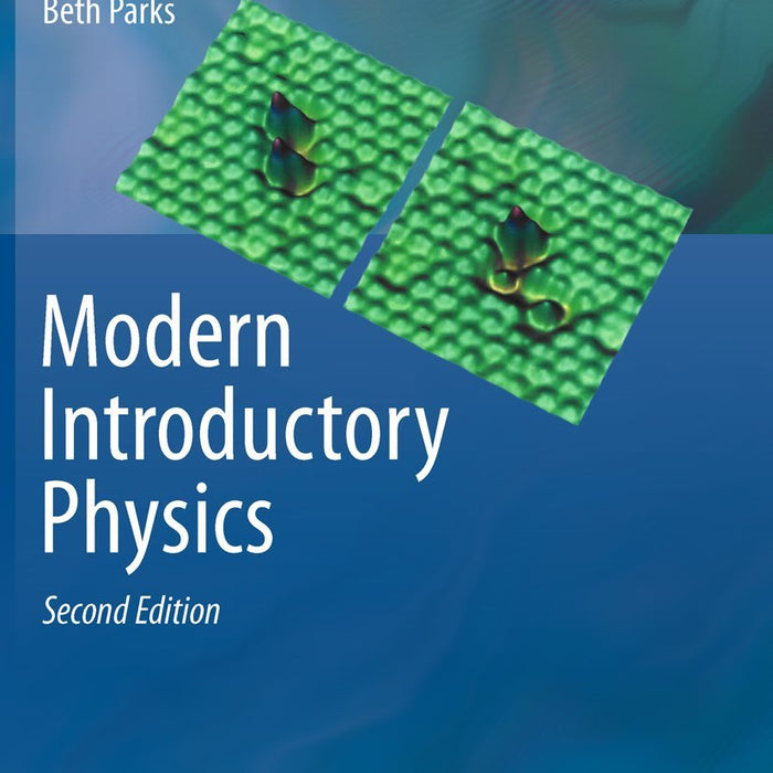 Modern Introductory Physics