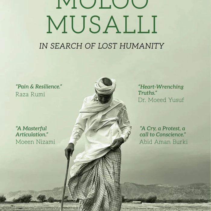 Moloo Musalli: In Search Of Lost Humanity