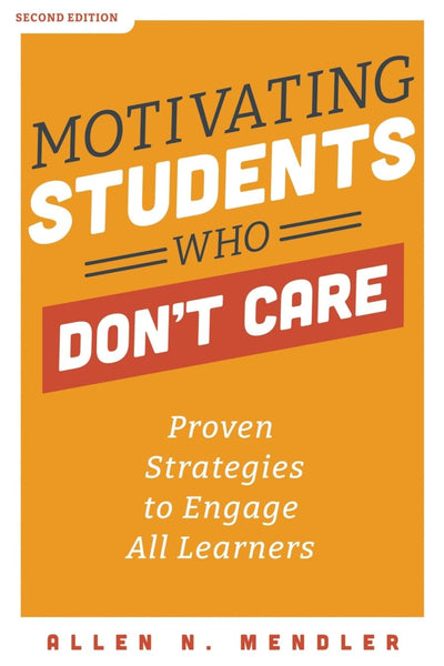 Motivating Students Who Don't Care 2nd Edition