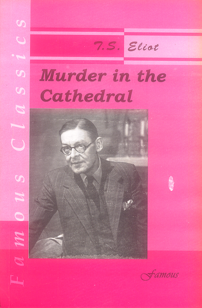 Murder in the Cathedral By T S Eliot - Famous