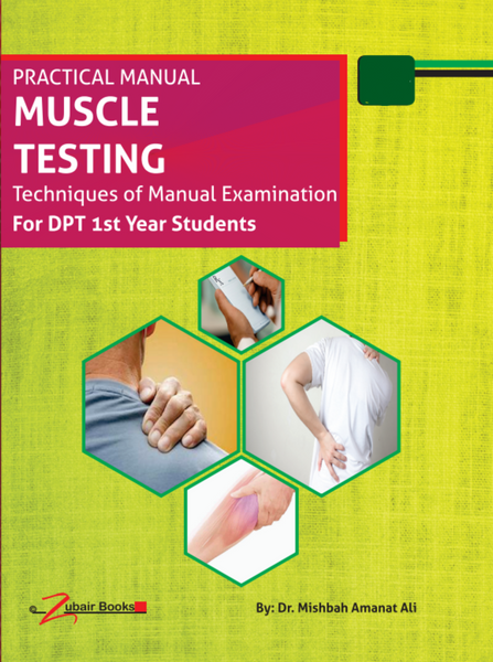 Muscle Testing (Practical Manual) For 1st Year DPT