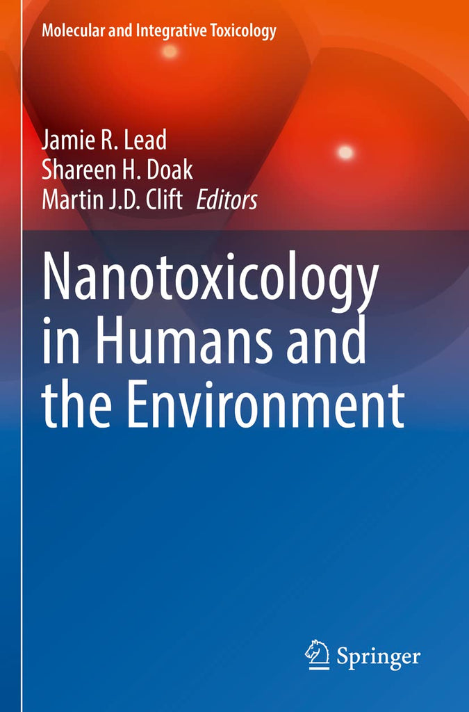 Nanotoxicology In Humans And The Environment by Jamie R Lead (Editor ...