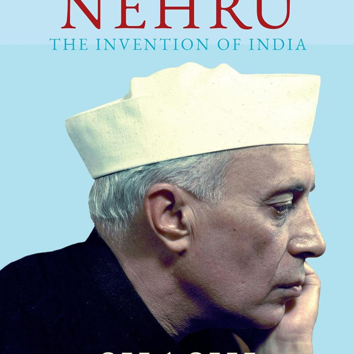 Nehru: The Invention of India 