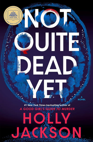 Not Quite Dead Yet: A Novel