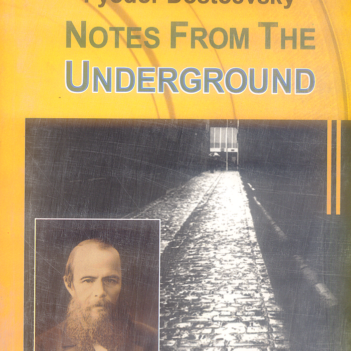 Notes From The Undergrounds by Fyodor Dostoevsky - Famous