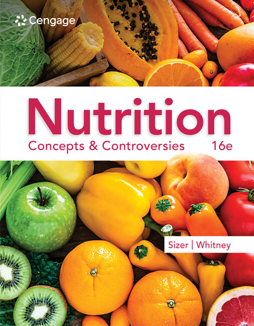 Nutrition: Concepts & Controversies 