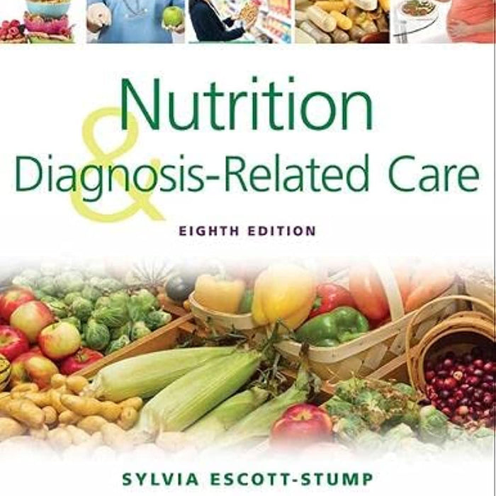 Nutrition and Diagnosis-Related Care 8th Edition